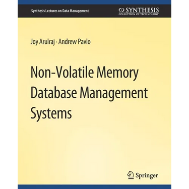 Non-Volatile Memory Database Management Systems