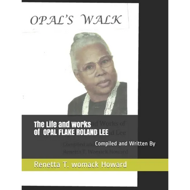 Opal's Walk: The Life and Works of Opal Lee