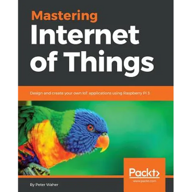 Mastering Internet of Things
