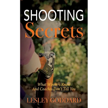 Shooting Secrets: What Winners Know And Coaches Don't Tell You
