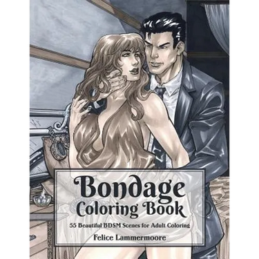 Bondage Coloring Book: 55 Beautiful BDSM Scenes for Adult Coloring