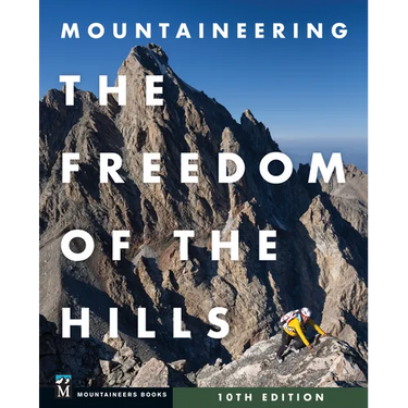 Mountaineering: The Freedom of the Hills