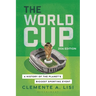 The World Cup: A History of the Planet's Biggest Sporting Event, 2026 Edition