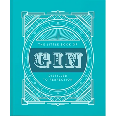 The Little Book of Gin: Distilled to Perfection