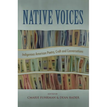 Native Voices: Indigenous American Poetry, Craft, and Conversations