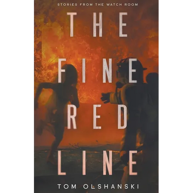 The Fine Red Line: Stories from the Watchroom