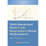 Multi-dimensional Monte Carlo Integrations Utilizing Mathematica