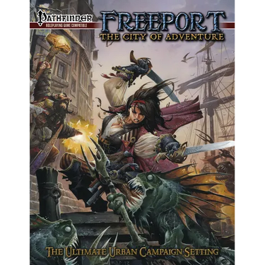 Freeport: The City of Adventure: For Pathfinder 1st Edition