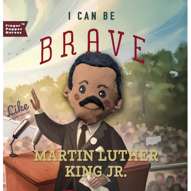 I Can Be Brave Like Martin Luther King Jr.