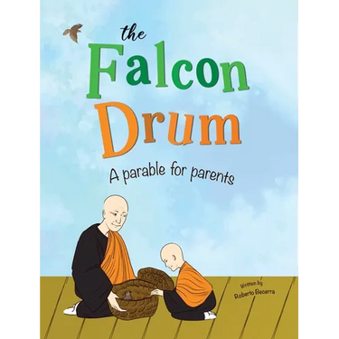The Falcon Drum: A Parable For Parents