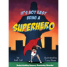 It's Not Easy Being a Superhero