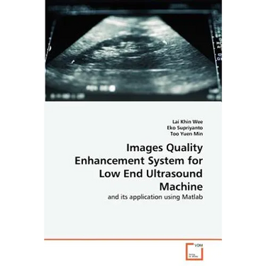 Images Quality Enhancement System for Low End Ultrasound Machine