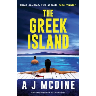 The Greek Island: An addictive psychological thriller with a jaw-dropping twist