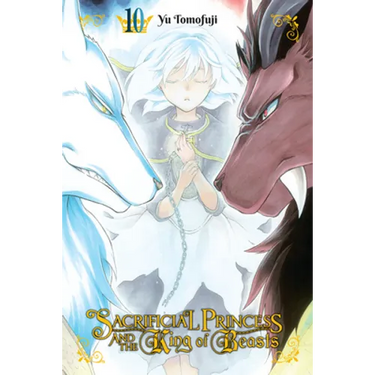 Sacrificial Princess and the King of Beasts, Vol. 10: Volume 10