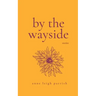 By the Wayside: Stories