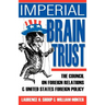 Imperial Brain Trust: The Council on Foreign Relations and United States Foreign Policy