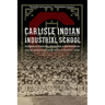 Carlisle Indian Industrial School: Indigenous Histories, Memories, and Reclamations