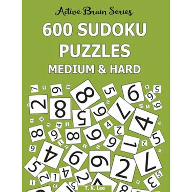 600 Sudoku Puzzles, Medium and Hard: Active Brain Series Book 7