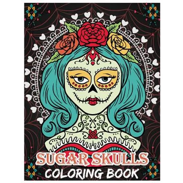Sugar Skulls Coloring Book: Day of the Dead For Grown-Ups, Día de los Muertos 8.5x11" 69 Pages
