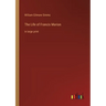 The Life of Francis Marion: in large print