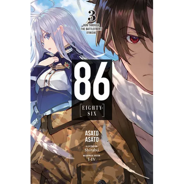 86--Eighty-Six, Vol. 3 (Light Novel): Run Through the Battlefront (Finish)