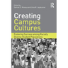 Creating Campus Cultures: Fostering Success among Racially Diverse Student Populations