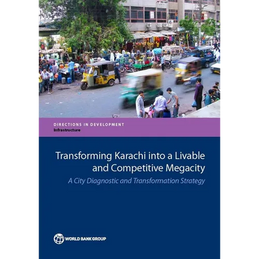 Transforming Karachi Into a Livable and Competitive Megacity