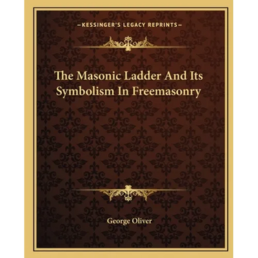 The Masonic Ladder And Its Symbolism In Freemasonry