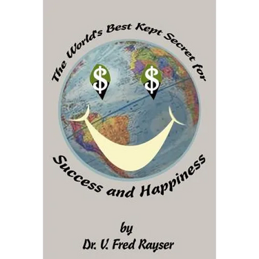 The World's Best Kept Secret for Success and Happiness
