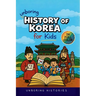 Unboring History of Korea for Kids: Funny, Interesting, Concise Guide to the Three Kingdoms, Joseon Dynasty, and K-Pop You Won't Believe Are True