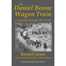 The Daniel Boone Wagon Train--a journey through 'the Sixties'