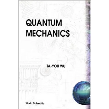 Quantum Mechanics by T Y Wu (B/H)