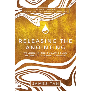 Releasing the Anointing: Walking in the Dynamic Flow of the Holy Spirit's Power
