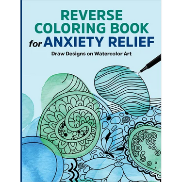 Reverse Coloring Book for Anxiety Relief: Draw Designs on Watercolor Art