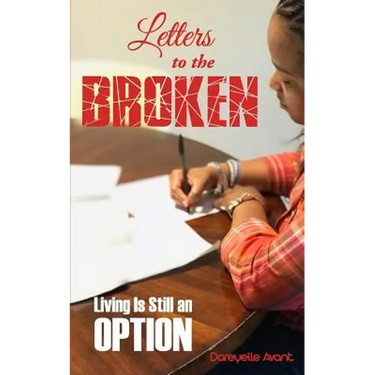 Letters to the Broken: Living is Still an Option