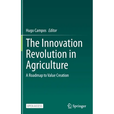 The Innovation Revolution in Agriculture: A Roadmap to Value Creation
