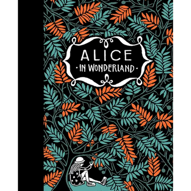Alice's Adventures in Wonderland & Through the Looking Glass