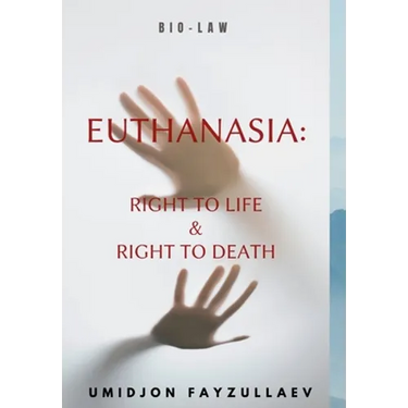 Euthanasia: Right to Life & Right to Death