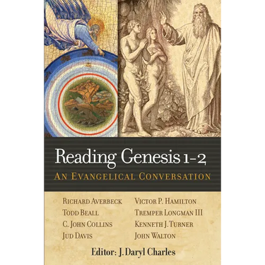 Reading Genesis 1-2: An Evangelical Conversation