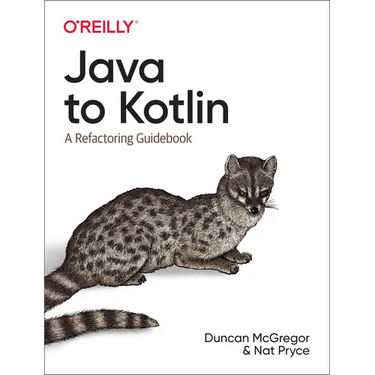 Java to Kotlin: A Refactoring Guidebook