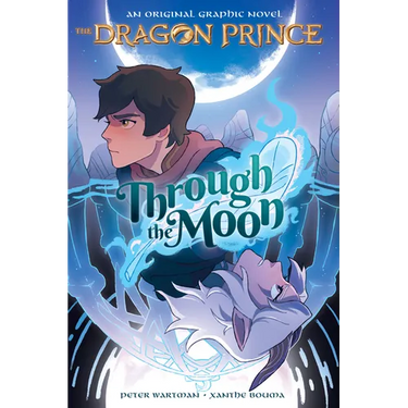 Through the Moon: A Graphic Novel (the Dragon Prince Graphic Novel #1): Volume 1