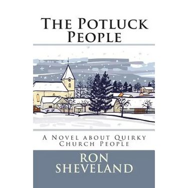 The Potluck People: A Novel about Quirky Church People