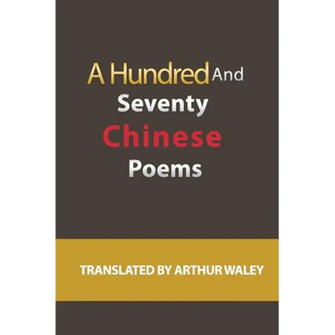 A Hundred and Seventy Chinese Poems