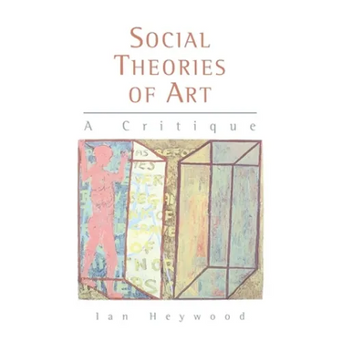 Social Theories of Art: A Critique