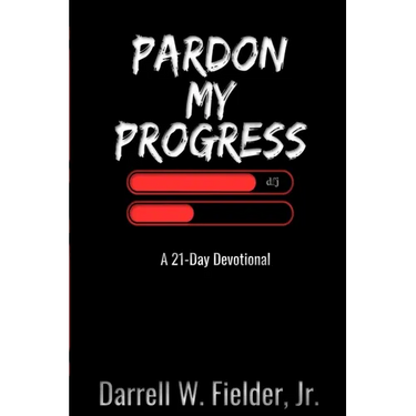 Pardon My Progress: A 21-Day Devotional