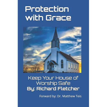 Protection With Grace: Keep Your House of Worship Safe