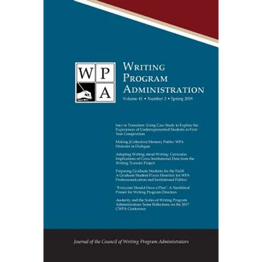 Wpa: Writing Program Administration 41.2 (Spring 2018)