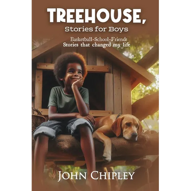 Treehouse, Stories for Boys: Basketball-School-Friends Stories that changed my life