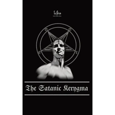 The Satanic Kerygma: The Mystery of Godlessness