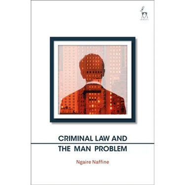 Criminal Law and the Man Problem